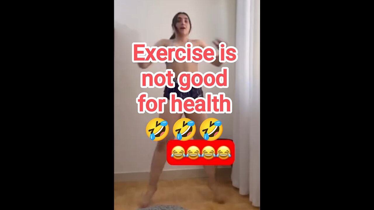 Exercise is not good for health😂😂