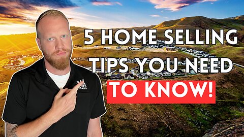 Home Selling Tips You NEED To Know Before You Sell 
