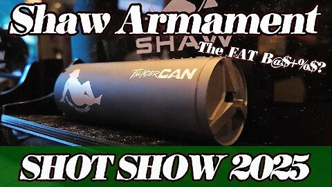 Shaw Armament Thunder Can Suppressors At Shot Show 2025