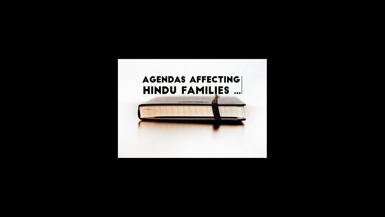 Agendas affecting Hindu families...