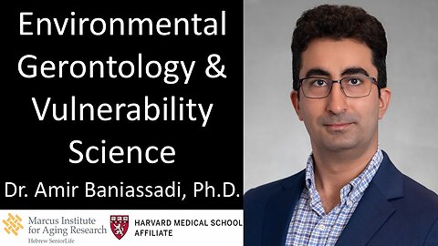 Dr. Amir Baniassadi, Ph.D. - Marcus Institute for Aging Research - Environmental Gerontology