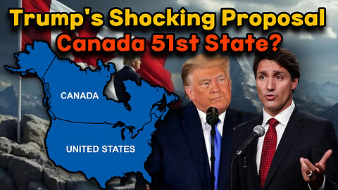 Trump's Bold Move: Canada as the 51st State?