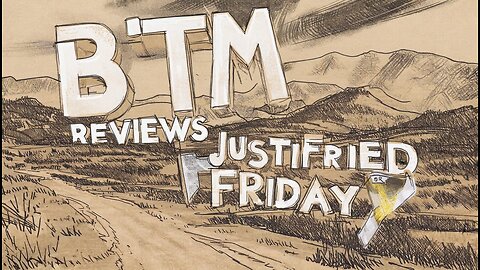 BTM Reviews Justifried Friday