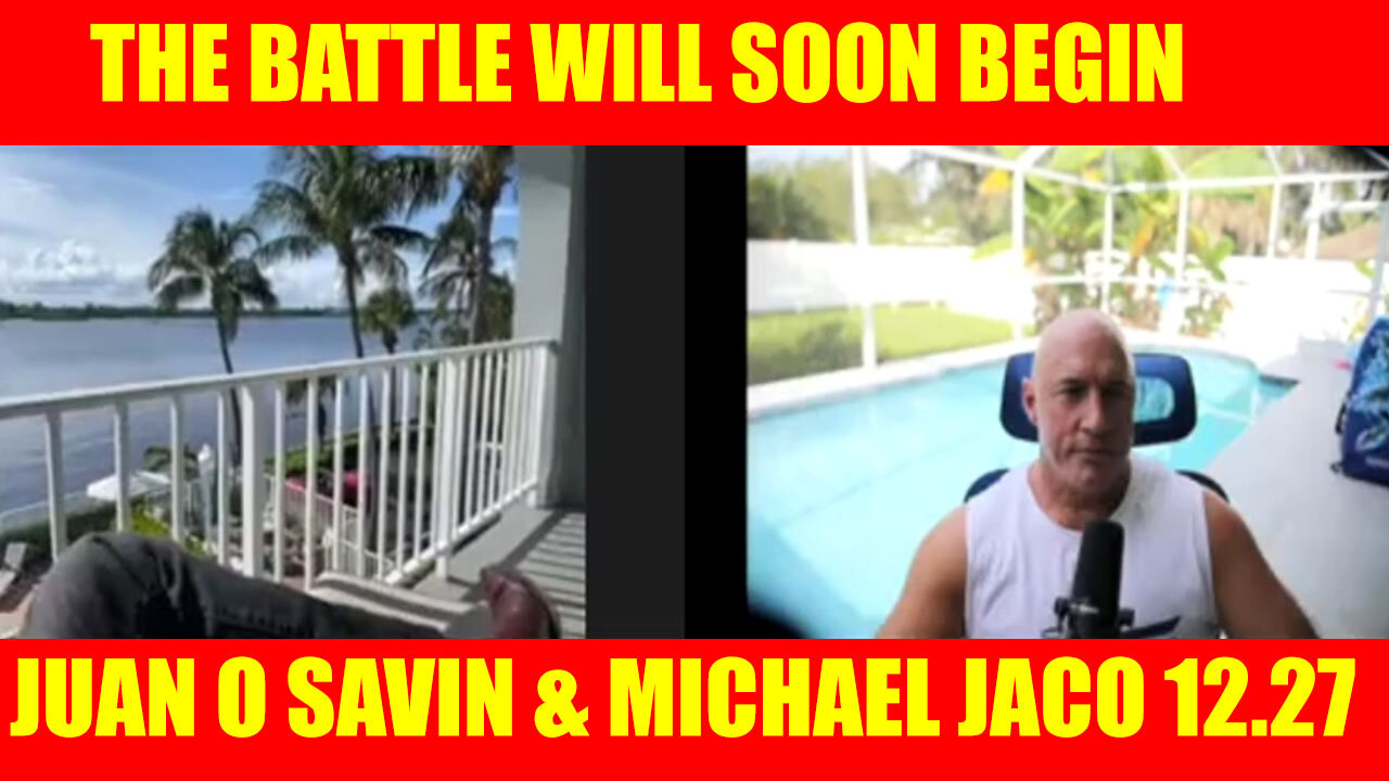 Juan O Savin & Michael Jaco 12/27/2024 🔥 TRUMP DROPS THE NEXT BOMB 🔥 AND WE KNOW, X22 REPORT