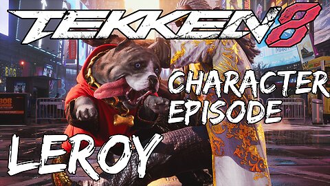 Tekken 8 (2024) Character Episode - Leroy Gameplay