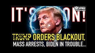 Trump Orders Blackout, Mass Arrests Underway, And Biden'S In Serious Trouble..