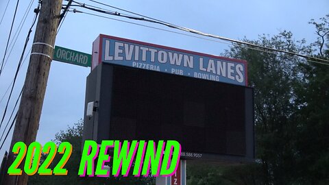 THE RUINS OF LEVITTOWN LANES (2022 REWIND)