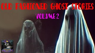 Old Fashioned Ghost Stories | Volume 2 | Nightshade Diary