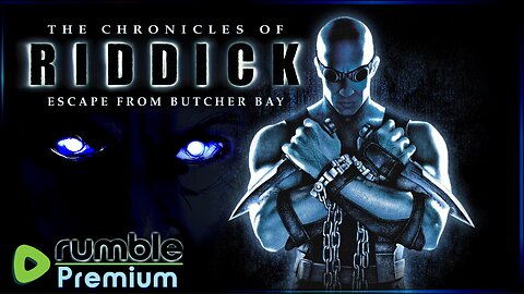 [Premium] Chronicles of Riddick - Escape from Butcher Bay