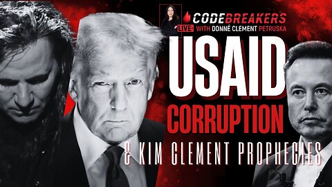 CodeBreakers Live - USAID Corruption And Kim Clement Prophecies