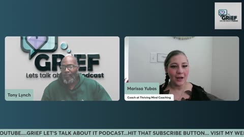 GRIEF LET'S TALK ABOUT IT PODCAST/ MARISSA