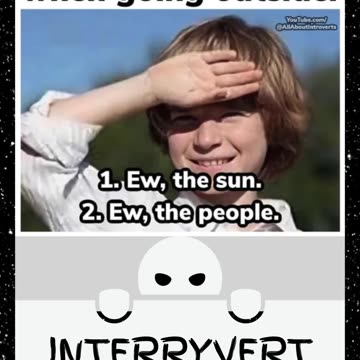 My 2 reactions when I go outside