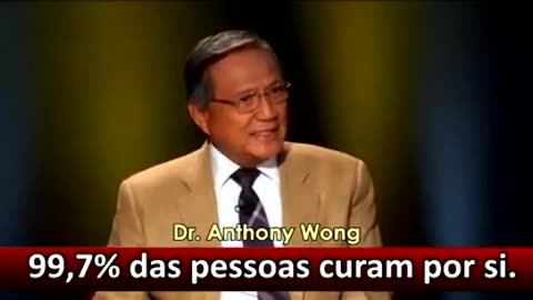 Dr. Anthony Wong médico - Todos temos poder de autocura...