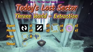 Destiny 2: 1-4-25 Extraction is the Lost Sector. Arc/Stasis Surge.