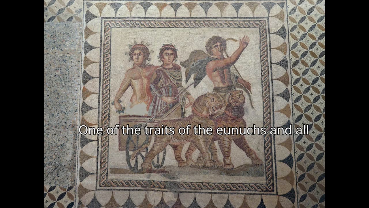 Eunuchs, Deep State of Rome Pt 3