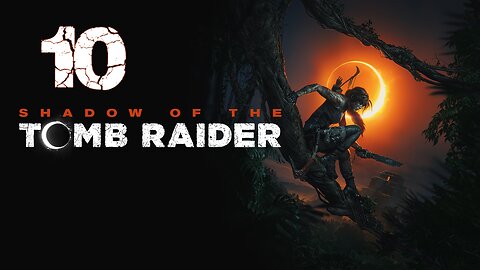 Shadow of the Tomb Raider 010 Getting to Know the Locals