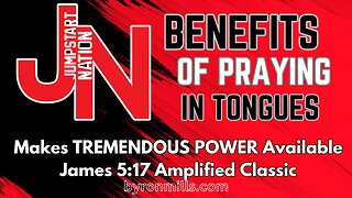 Praying In Tongues Supplies the Spirit Making Tremendous Power Available-James 5:16 Amp. Classic