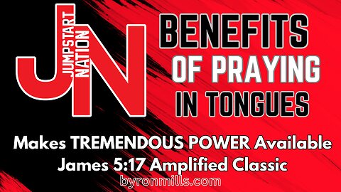 Praying In Tongues Supplies the Spirit Making Tremendous Power Available-James 5:16 Amp. Classic