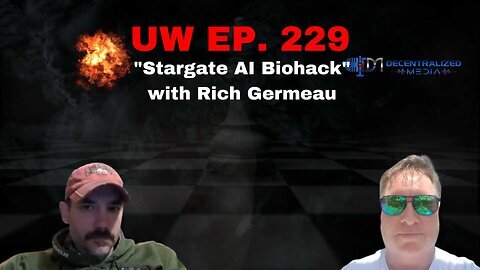 Stargate AI Biohack - with Rich Germeau - Unrestricted Warfare Ep. 229