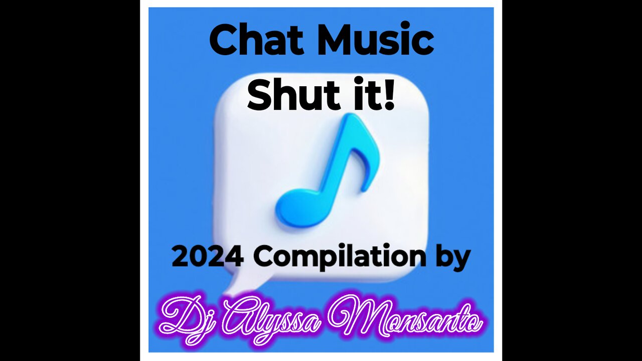 Chat Music - Shut It! (2024 Compilation by Dj Alyssa Monsanto)