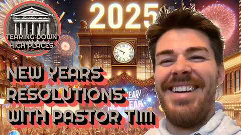 EP 50 – NEW YEARS RESOLUTIONS WITH PASTOR TIM