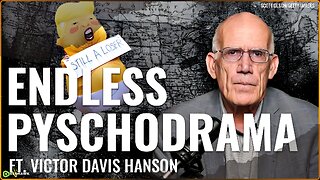 Victor Davis Hanson: The Left's Addiction to Drama