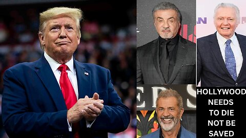 Trump Recruits Mel Gibson, Sylvester Stallone & Jon Voight to Save Hollywood, Why I Hope This Fails?