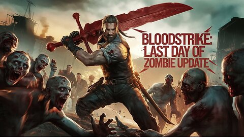 🔴BloodStrike Blood Rage Zombie Update Last Day