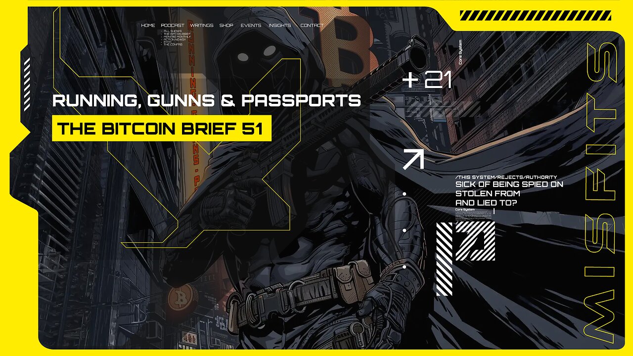 Running, Gunns & Passports | The Bitcoin Brief 51