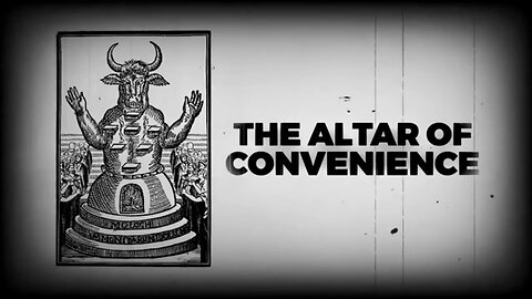 The Altar of Convenience