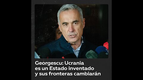 Candidato presidencial rumano califica a Ucrania como “un Estado ficticio”