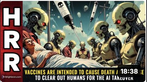 Vaccines are INTENDED to cause DEATH and DISEASE to clear out humans for the AI takeover