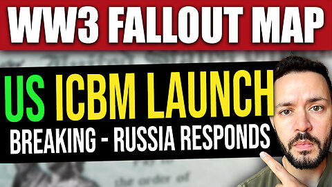 BREAKING: Nuclear FALLOUT Map Revealed - US Test-Launches ICBM as WW3 Fears Grow