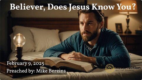 Believer, Does Jesus Know You?