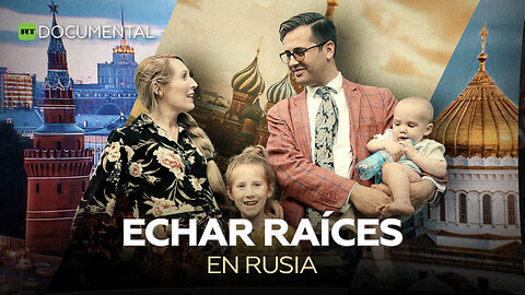 Echar raíces en Rusia