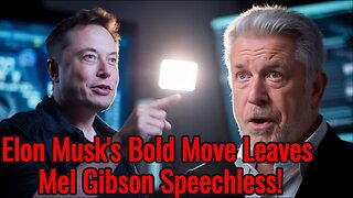 Elon Musk STUNS Mel Gibson with Unexpected Announcement