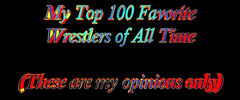 My Top 100 Favorite Wrestlers of All Time