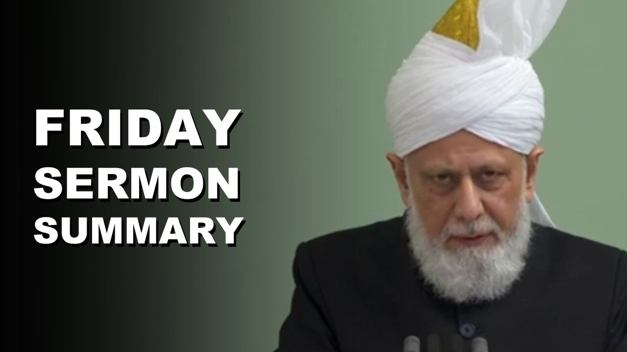 Huzoor's Friday Sermon Summary | 31 January 2025