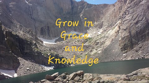 Grow in Grace and Knowledge