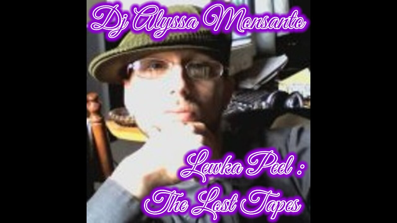 Dj Alyssa Monsanto - Lewka Peel: The Lost Tapes (Mixtape)