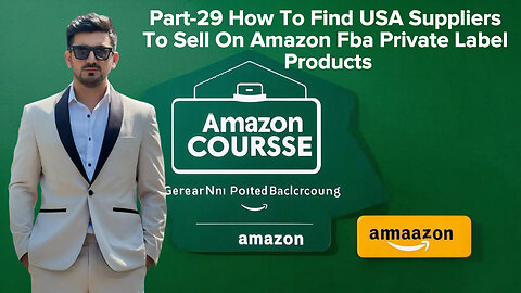 Part-29 How To Find USA Suppliers To Sell On Amazon Fba Private Label Products