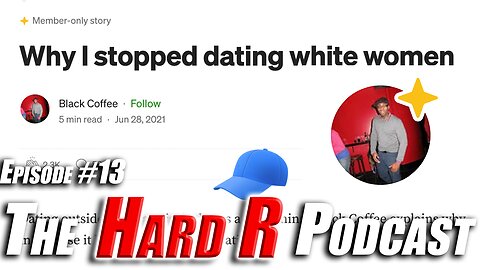 Author CAPS ABOUT DATING WHITE GIRLS | Police Videos | Pop The Balloon | The Hard R Podcast #13