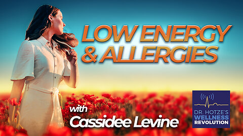 Natural Solutions for Low Energy and Allergies with Guest Cassidee Levine