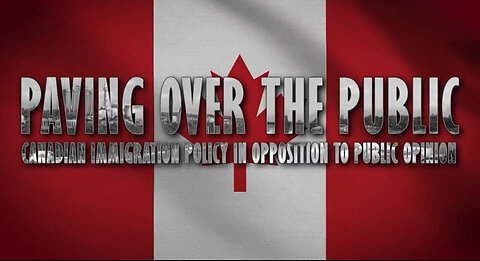 Paving Over The Public: Canadian Immigration Policy in Opposition to Public Opinion