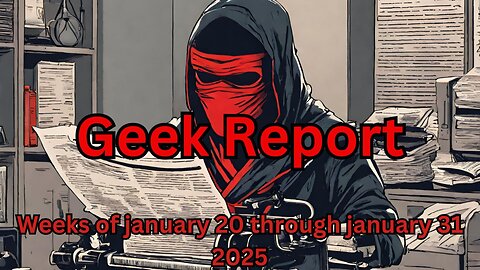 geek report feb 3 2025