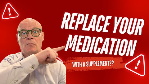 The Truth About Supplements Replacing Medications (Must-Watch!)