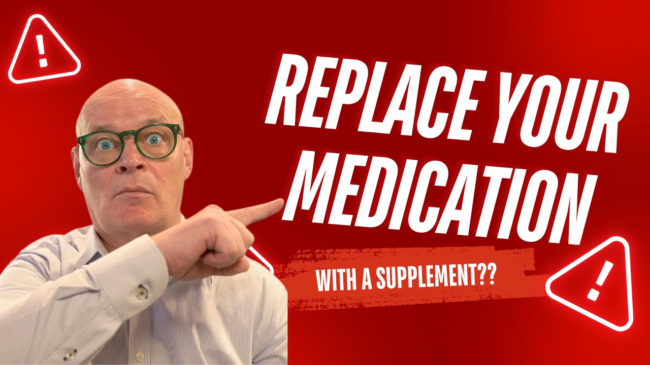 The Truth About Supplements Replacing Medications (Must-Watch!)