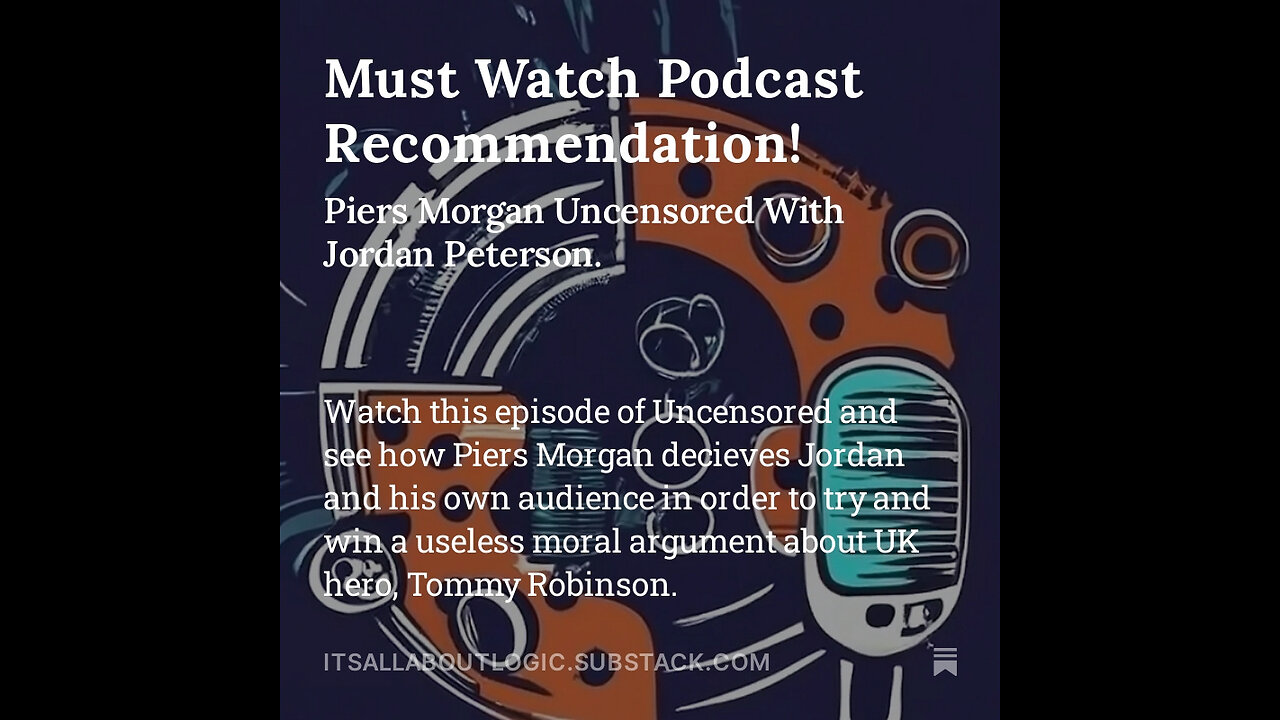 Must Watch Podcast Recommendation! Piers Morgan Uncensored With Jordan Peterson.