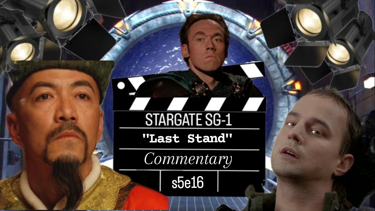 Stargate SG1 s5 e16 "Last Stand" | Commentary