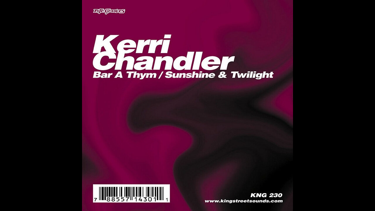 Kerri Chandler: Bar A Thym [KNG 230] [2005]